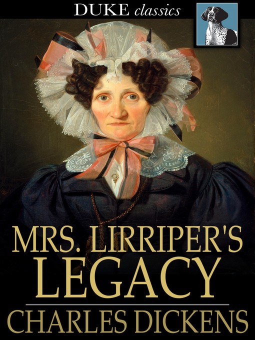 Title details for Mrs. Lirriper's Legacy by Charles Dickens - Available